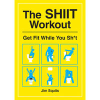 The SH**T Workout