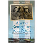 Always Remember Your Name: The Children Who Survived Auschwitz image number 1