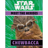 Star Wars Meet the Heroes: Chewbacca