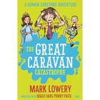 The Great Caravan Catastrophe: The Roman Garstang Adventures image number 1