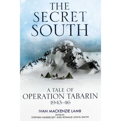 The Secret South: A Tale of Operation Tabarin 1943-46 image number 1