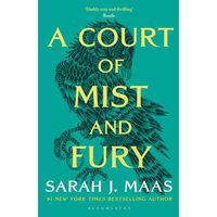 A Court of Mist and Fury: A Court of Thorns and Roses Book 2