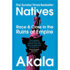 Natives: Race and Class in the Ruins of Empire image number 1