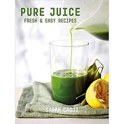 Pure Juice: Fresh & Easy Recipes image number 1