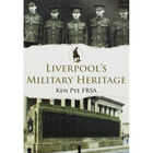 Liverpool's Military Heritage image number 1