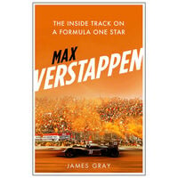 Max Verstappen: The Inside Track on a Formula One Star