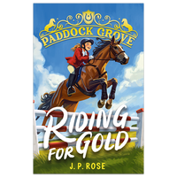 Paddock Grove: Riding for Gold