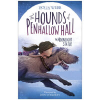 The Moonlight Statue: The Hounds of Penhallow Hall Book 1