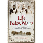 Life Below Stairs: True Lives Of Edwardian Servants image number 1