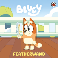 Bluey: Featherwand