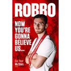 Robbo: Now You're Gonna Believe Us image number 1