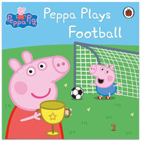 Peppa Plays Football: Peppa Pig