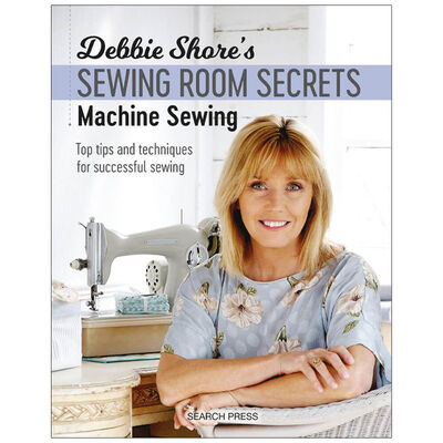 Debbie Shore's Sewing Room Secrets: Machine Sewing image number 1