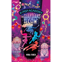 K-Pop Academy: Guardians' Glow