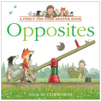Percy the Park Keeper: Opposites
