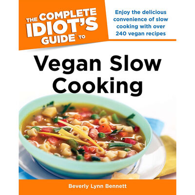 The Complete Idiot's Guide to: Vegan Slow Cooking image number 1