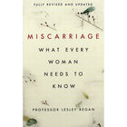 Miscarriage: What Every Woman Needs To Know image number 1