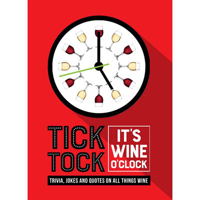 Tick, Tock it&rsquo;s Wine O&rsquo;Clock image number 1