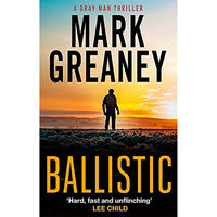 Ballistic: Gray Man Book 3