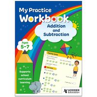 Addition and Subtraction: My Practice Workbook Ages 5-7
