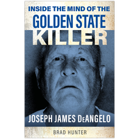 Inside the Mind of the Golden State Killer
