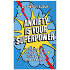 Anxiety Is Your Superpower image number 1