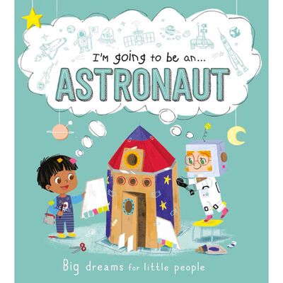 I&rsquo;m Going To Be An Astronaut image number 1