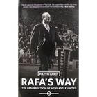 Rafas Way - The Resurrection of Newcastle United image number 1