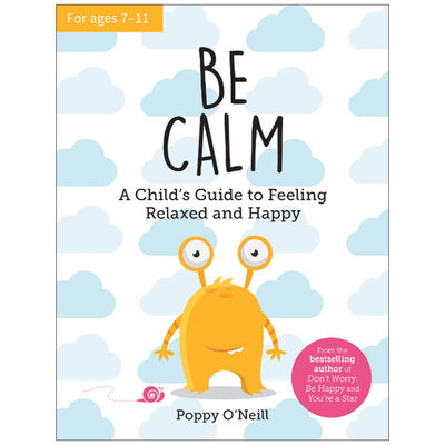 Be Calm: A Child's Guide to Feeling Relaxed and Happy image number 1
