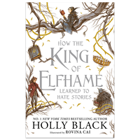 How the King of Elfhame Learned to Hate Stories