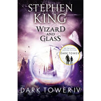 Wizard and Glass: The Dark Tower Book 4