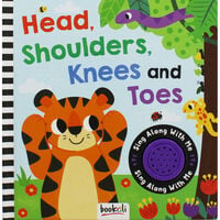 Heads, Shoulders, Knees and Toes: Sing Along Board Book
