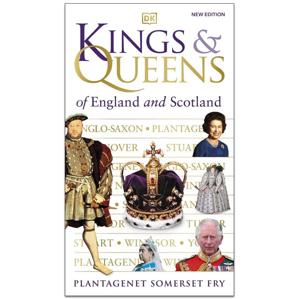 Kings & Queens of England and Scotland By Plantagenet Somerset Fry