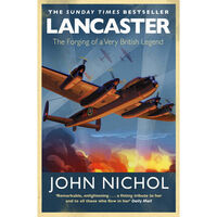 Lancaster: The Forging of a Very British Legend