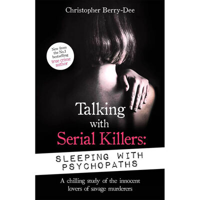 Talking with Serial Killers: Sleeping with Psychopaths image number 1
