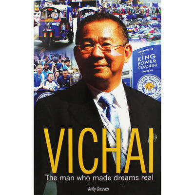 Vichai - The Man Who Made Dreams Real image number 1