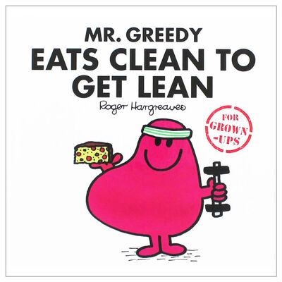 Mr Greedy Eats Clean to Get Lean image number 1