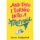 And Then I Turned Into a Mermaid image number 1