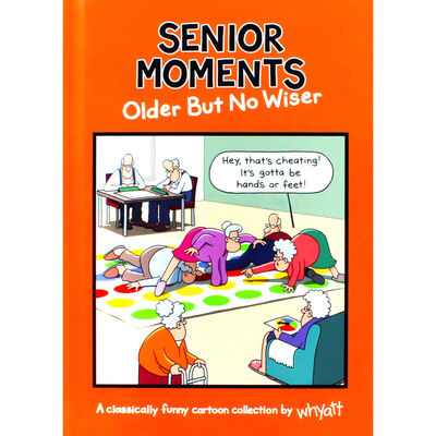 Senior Moments: Older But No Wiser image number 1