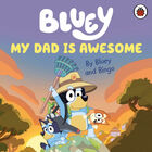 Bluey: My Dad Is Awesome image number 1