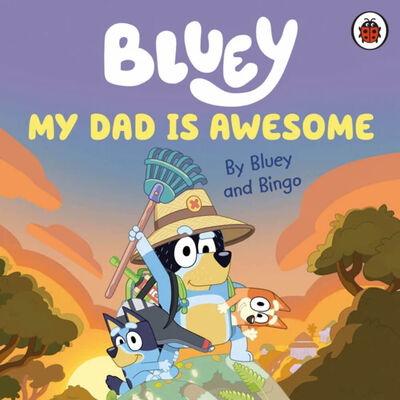 Bluey: My Dad Is Awesome image number 1