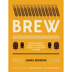 Brew: The Fool Proof Guide to Making Your Own Beer at Home image number 1