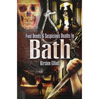 Foul Deeds & Suspicious Deaths in Bath image number 1
