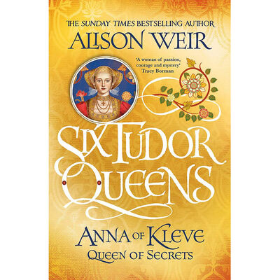 Anna of Kleve, Queen of Secrets: Six Tudor Queens Book 4 image number 1