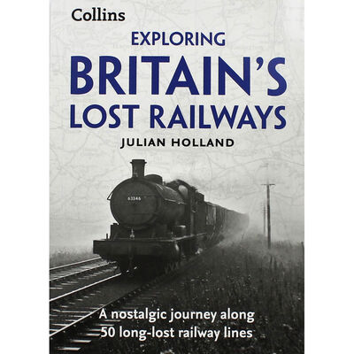 Exploring Britains Lost Railways image number 1