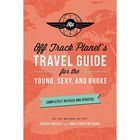 Off Track Planet’s Travel Guide for the Young, Sexy, and Broke image number 1