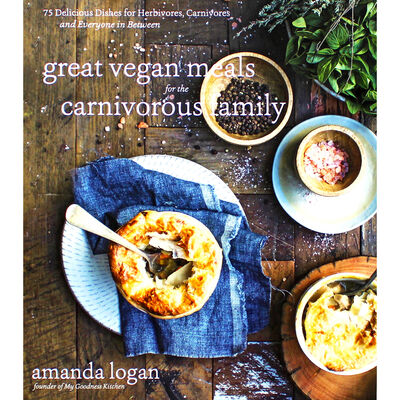 Great Vegan Meals for the Carnivorous Family image number 1