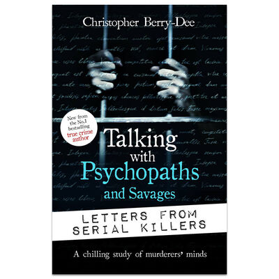 Talking With Psychopaths and Savages: Letters from Serial Killers image number 1