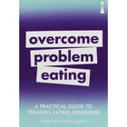 Overcome Problem Eating: A Practical Guide to Treating Eating Disorders image number 1