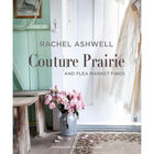 Rachel Ashwell Couture Prairie: And Flea Market Finds image number 1